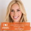 Ep 113- Leading with Love: Building a Family Business That Scaled with Julie Friedman 