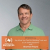Ep 114- Say What You Can Do: Building Trust and a Life Safety Business with Shannon Payne 